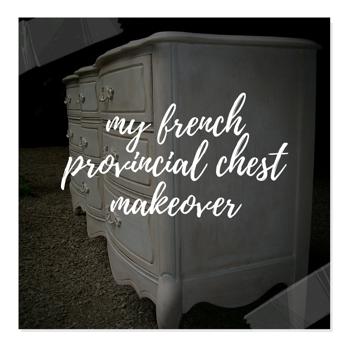 My Louis Xv French Provincial Chest Makeover